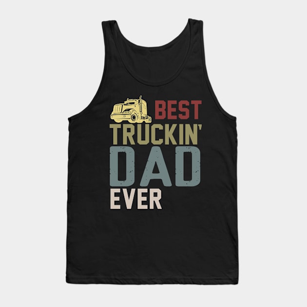 Best Truckin' Dad Ever Tank Top by Hound mom